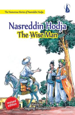  Nasreddin Hodja et la Barque Qui Ne Voulait Pas Navigator! Une Exploration de l'Ironie Folklorique Turque